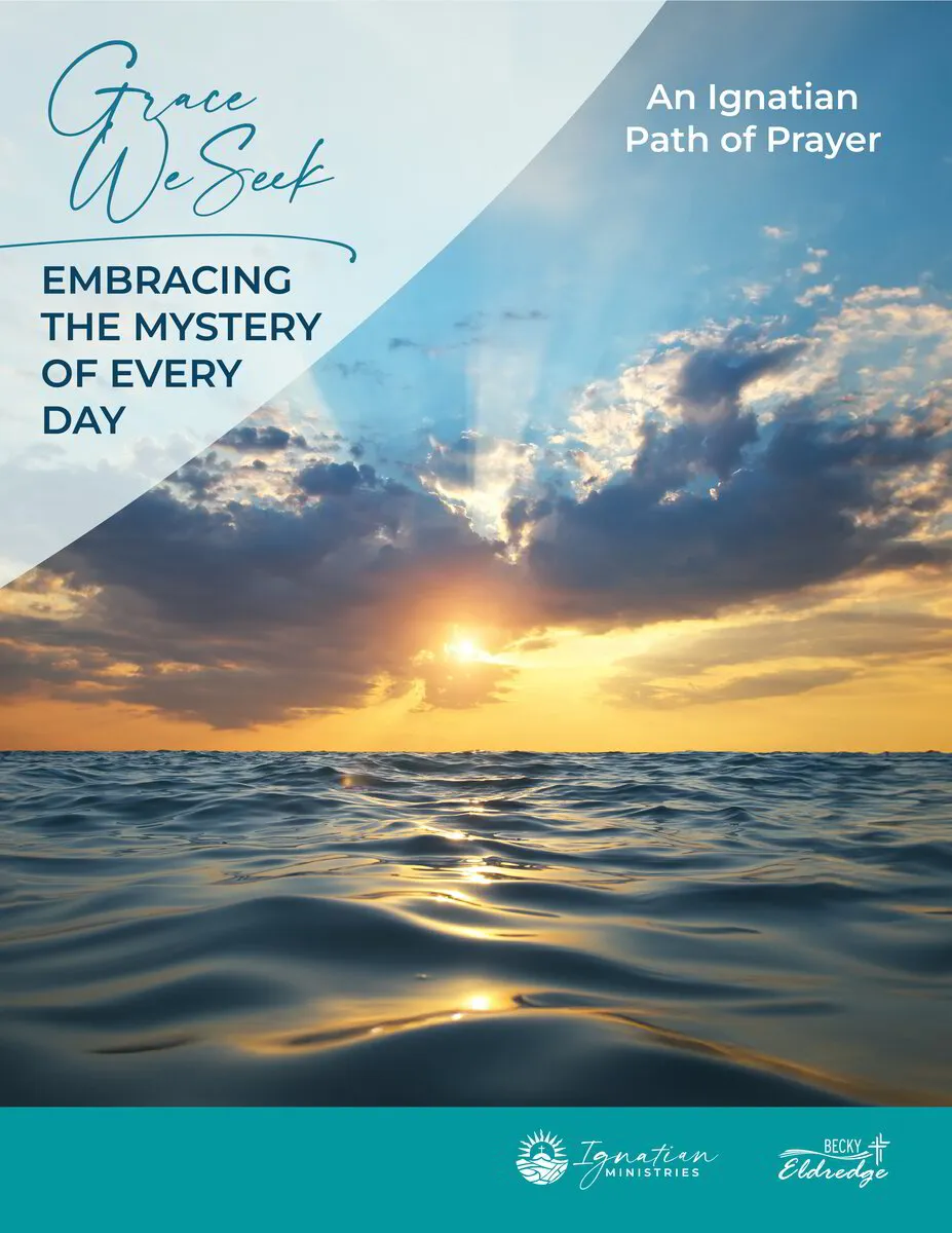 Embracing the Mystery of Every Day: A Grace We Seek Path of Prayer